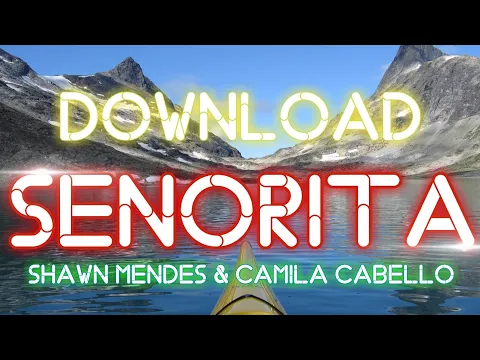 Download MP3 Cara Download Lagu Senorita (Shawn Mendes & Camila Cabello)