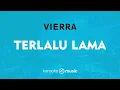 Terlalu Lama - Vierra (KARAOKE VERSION)