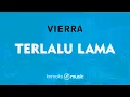 Terlalu Lama - Vierra (KARAOKE VERSION)