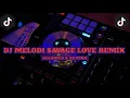 Download Lagu DJ MELODI SAVAGE LOVE REMIX VIRAL TIK TOK KANE [SELOWED \u0026 REVERB]