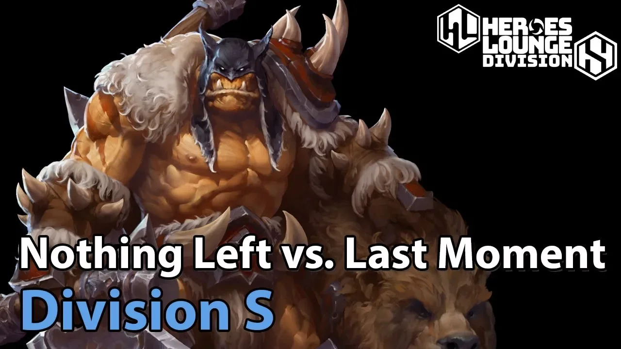 ► Heroes of the Storm: Nothing Left vs. Last Moment - Division S Qualifier