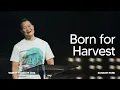 Born for Harvest SunAwh Park World Mandate 2026