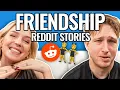 The Best and Worst Friends Reading Reddit Stories