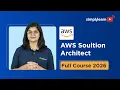AWS Solution Architect Full Course 2026 FREE AWS Solution Architect Tutorial 2026 Simplilearn