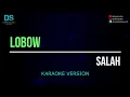 Download Lagu Lobow - salah (karaoke version) tanpa vokal