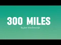 Bayker Blankenship - 300 miles ( lyrics)