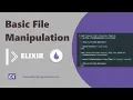 Basic File Manipulation With Elixir