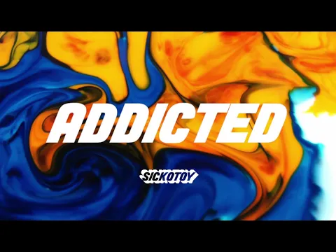 Download MP3 SICKOTOY feat. Minelli - Addicted | Audio