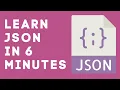 Learn JSON in 6 Minutes JSON Tutorial for Beginners