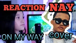 Download Reaction NAY Cover ON MY WAY MP3