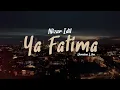 Nizar Idil - Ya Fatima (EXCLUSIVE lyric Clip) | نزار إديل - يا فاطمة (حصريآ) مع الكلمات