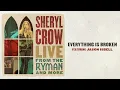 Sheryl Crow - Everything Is Broken (Live From the Ryman / 2019 / Audio) ft. Jason Isbell