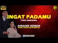 Lagu [KARAOKE] Ingat Padamu - Titiek Sandhora