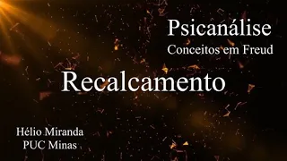 Recalque (nova postagem) - Teoria Psicanalítica: Freud