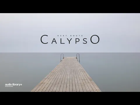 Download MP3 Calypso — Next Route | Free Background Music | Audio Library Release