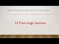 13 Time Magic Function Jupyter Notebook