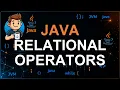 21 - Relational Operators in Java Comparison Operators Explained with Examples