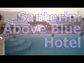 Imerovigli Santorini Greece Hotel Above Blue Suites - REVIEW