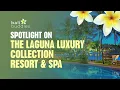 Download Lagu In de schijnwerpers: The Laguna Luxury Collection Resort \u0026 Spa