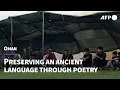 Download Lagu Puisi membantu warga Oman melestarikan bahasa kuno | AFP