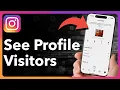 How To See Who Visits Your Instagram Profile