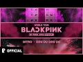 Download Lagu BLACKPINK - 'INTRO - DDU DU DDU DU' | VISUAL | (IN YOUR AREA)