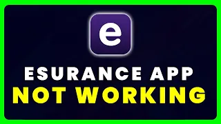 Esurance App Not Working How to Fix Esurance App Not Working