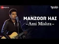 Download Lagu Manzoor Hai | Ami Mishra | Lost Without You - Half Girlfriend | Specials by Zee Music Co.