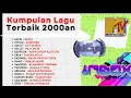 Lagu Lagu - Lagu Hits tahun 2000an, Viral di dahsyat RCTI, Inbox SCTV dan MTV Music