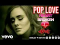 Lagu 💗💗POP LOVE SONGS || HEART 💔BROKEN | ROMANTIC SONGS (DJ P BOY254) FT Passenger, Ed Sheeran, Adele