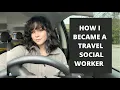 This is How I Became a Traveling Social Worker