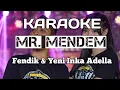 Download Lagu MR MENDEM - Yeni Inka \u0026 Fendik Adella Karaoke