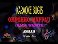 Download Lagu Karaoke Ompoko Mappau Nada Wanita - Ansar S (Karaoke Tanpa Vocal)