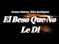 Romeo Santos, Kiko Rodriguez -  El Beso Que No Le Di (Letra)