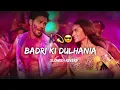 Download Lagu Badri Ki Dulhania (lofi song) Varun, Alia, Tanishk, Neha, Monali, Ikka \