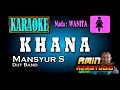 Download Lagu KHANA || Mansyue S || KARAOKE Nada WANITA
