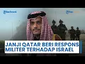 Download Lagu Rangkuman Perang Timur Tengah: Lawan Israel Bertambah Satu, Qatar Janji Beri 'Respons' kepada Israel