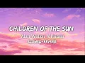 Children Of The Sun -Alan Walker X Pritam . Vishal Mishra ( Slowed+Reverb) #lofi #Alanwalker