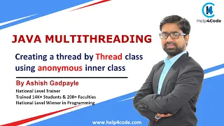 Creating a thread by Thread class using anonymous inner class in Java By Ashish Gadpayle