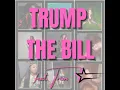 TRUMP THE BILL