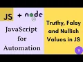 JavaScript and Node js for Testers - Truthy Falsy and Nullish Values