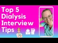 5 Tips For Nailing A Dialysis Job Interview