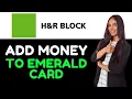 How To Add Money To Your H R Block Emerald Card How To Deposit Money To Your H R Block Emerald Card