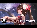 Nightcore - Rewrite The Stars | Lyrics