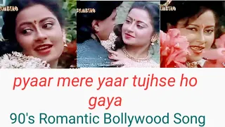 pyaar mere yaar tujhse ho gaya romantic hindi song from 90s bollywood movie 