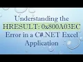 Understanding the HRESULT 0x800A03EC Error in a C NET Excel Application