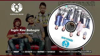 nirwana band ingin kau bahagia official audio video 