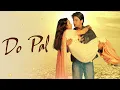 Do Pal Ruka Khwabon Ka Karwan | Lata Mangeshkar, Sonu Nigam | Veer-Zaara | Shah Rukh Khan | Sad Song