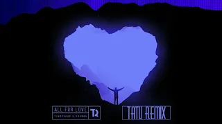 Download Tungevaag \u0026 Raaban - All For Love ( Tatu Remix ) MP3
