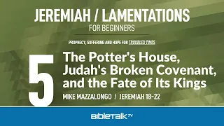The Potter's House, Judah's Broken Covenant, and the Fate of Its Kings